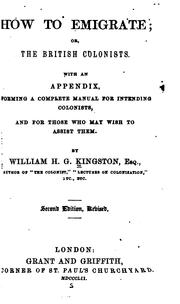 Cover of: How to Emigrate; Or The British Colonists ...: Or, The British Colonists : with an Appx ...