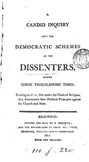 Cover of: A candid inquiry into the democratic schemes of the dissenters, during these troublous times [by ...