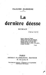 Cover of: La dernière déesse: roman (1914-1917) ...