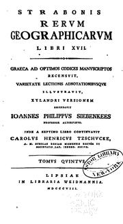 Cover of: Strabonis Rerum geographicarum libri XVII: Graeca ad optimos codices manuscriptos recensuit ...