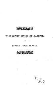 Cover of: Giant Cities of Bashan; & Syria's Holy Places by Josias Leslie Porter