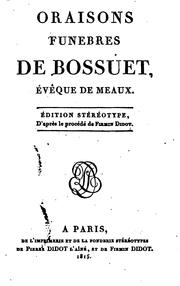 Cover of: Oraisons funèbres de Bossuet, évêque de Meaux by Jacques Bénigne Bossuet