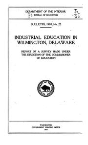 Cover of: Industrial Education in Wilmington, Delaware: Report of a Survey Made Under ...