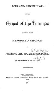 Cover of: Acts and Proceedings of the Synod of the Potomac of the Reformed Church in the United States by Reformed Church in the United States Synod of the Potomac, Synod of the Potomac , Reformed Church in the United States