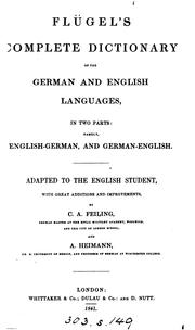 Cover of: Flügel's Complete Dictionary of the German and English Languages.: Adapted to the English ...