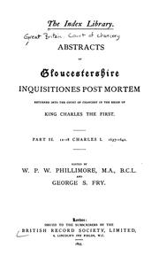 Cover of: Abstracts of Gloucestershire Inquisitiones Post Mortem Returned Into the Court of Chancery ...