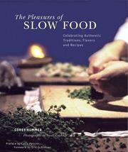 The pleasures of slow food by Corby Kummer