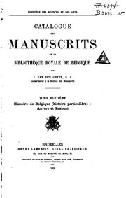 Cover of: Catalogue des manuscrits de la Bibliothèque royale de Belgique ... by Joseph van den Gheyn , Belgium Ministère de l'instruction publique , Bibliothèque royale de Belgique. Section des manuscrits.