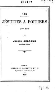 Cover of: Les jésuites à Poitiers (1604-1762) by Delfour, Joseph