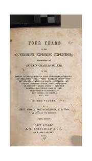 Four Years in the Government Exploring Expedition: Commanded by Captain Charles Wilkes, to the .. by George Musalas Colvocoresses