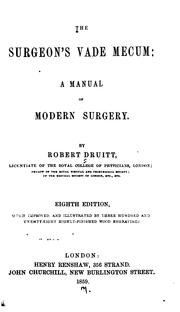 The Surgeon's vade mecum: a manual of modern surgery by Robert Druitt