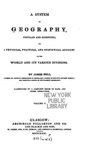 Cover of: A System of Geography, Popular and Scientific: Or A Physical, Political, and Statistical Account ...