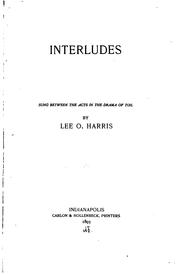 Cover of: Interludes: Sung Between the Acts in the Drama of Toil