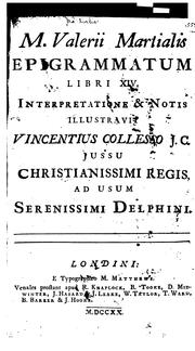 Cover of: M. Valerii Martialis Epigrammatum libri XIV.: Interpretatione & notis illustravit Vincentius ...