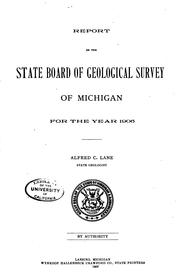 Cover of: Report of the State Board of Geological Survey for the Year ... by Alfred C Lane , Charles C Adams , Geological Survey , Michigan, Michigan Geological Survey