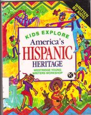 Kids Explore America's Hispanic Heritage. Westridge Young Writers Workshop. First Edition by Westridge Young Writers Workshop