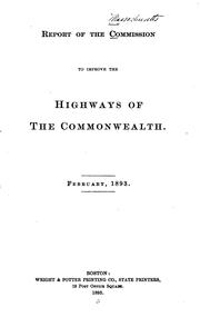 Cover of: Report of the Commission to Improve the Highways of the Commonwealth ... by Massachusetts , Commission to Improve the Highways