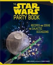 Cover of: The Star Wars Party Book: Recipes and Ideas for Galactic Occasions