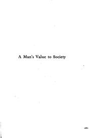 Cover of: A Man's Value to Society: Studies in Self-culture and Character