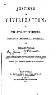 Cover of: Vestiges of Civilization: Or, The Aetiology of History, Religious ... by James O'Connell, James O'Connell