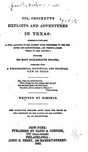 Cover of: Col. Crockett's Exploits and Adventures in Texas: Wherein is Contained, a ...