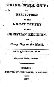 Cover of: Think Well On't, Or Reflections on the Great Truths of the Christian Religion for Every Day in ...