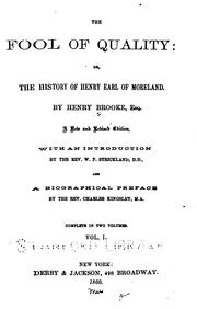 Cover of: The Fool of Quality: Or, The History of Henry, Earl of Moreland by Henry Brooke