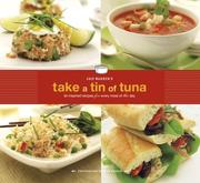 Cover of: Joie Warner's Take a Tin of Tuna: 65 Inspired Recipes for Every Meal of the Day