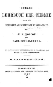 Cover of: Kurzes Lehrbuch der Chemie nach den neuesten Ansichten der Wissenschaft by Henry E. Roscoe, Carl Schorlemmer