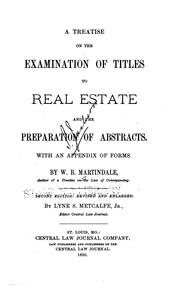 Cover of: A Treatise on the Examination of Titles to Real Estate and the Preparation ...