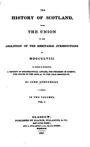 Cover of: The History of Scotland, from the Union to the Abolition of the Heritable ...