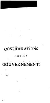 Cover of: Considerations sur le gouvernement ancien et present de la France