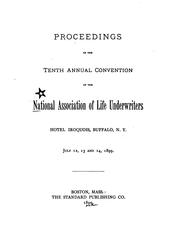 Proceedings of the ... Annual Convention of the National Association of Life .. by LIfe Underwriters Association of Canada