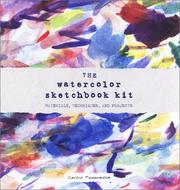 Cover of: The Watercolor Sketchbook Kit: Materials, Techniques, and Projects
