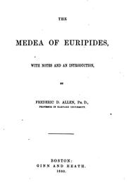 Cover of: The Medea of Euripides: with notes and introduction by Euripides, Frederic De Forest Allen