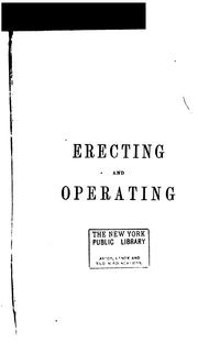 Cover of: Erecting and Operating: An Educational Treatise for Constructing Engineers, Machinists ... by Nehemiah Hawkins