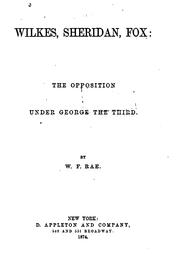 Cover of: Wilkes, Sheridan, Fox: The Opposition Under George the Third