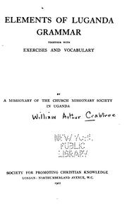Cover of: Elements of Luganda Grammar: Together with Exercises and Vocabulary, by a Missionary of the ...