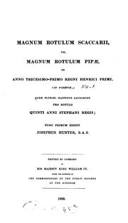 Cover of: Magnum rotulum Scaccarii, vel magnum rotulum pipæ, de anno tricesimo-primo regni Henrici primi ...