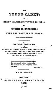 Cover of: The Young Cadet: Or Henry Delamere's Voyage to India, His Travels in Hindostan; with the Wonders ... by Barbara Wreaks Hoole Hofland