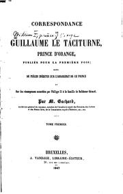 Cover of: Correspondance de Guillaume le Taciturne, prince d'Orange: publiée pour la ...