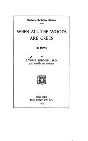 Cover of: When All the Woods are Green: A Novel by Silas Weir Mitchell