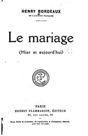 Cover of: Le mariage (hier et aujourd'hui) by Henry Bordeaux, Henry Bordeaux