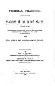 Cover of: Federal Practice: Consisting of the Statutes of the United States Relating ...