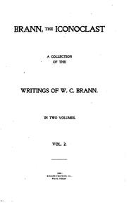 Brann, the Iconoclast: A Collection of the Writings of W. C. Brann ...