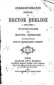 Cover of: Correspondance inédite de Hector Berlioz, 1819-1868: 1819-1868