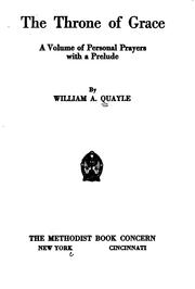 Cover of: The Throne of Grace: A Volume of Personal Prayers, with a Prelude