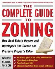 Cover of: The Complete Guide to Zoning by Dwight Merriam, Dwight Merriam