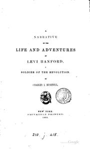Cover of: A Narrative of the Life and Adventures of Levi Hanford: A Soldier of the ...