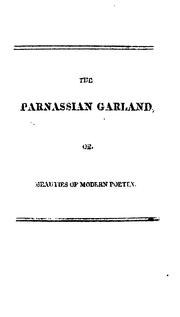 Cover of: The Parnassian Garland; Or, Beauties of Modern Poetry: Consisting of Upwards of Two Hundred ...